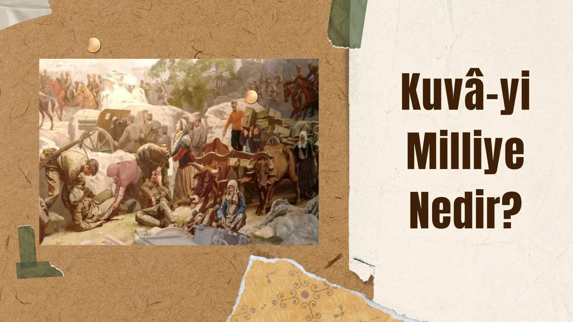 Kuvâ-yi Milliye Nedir?