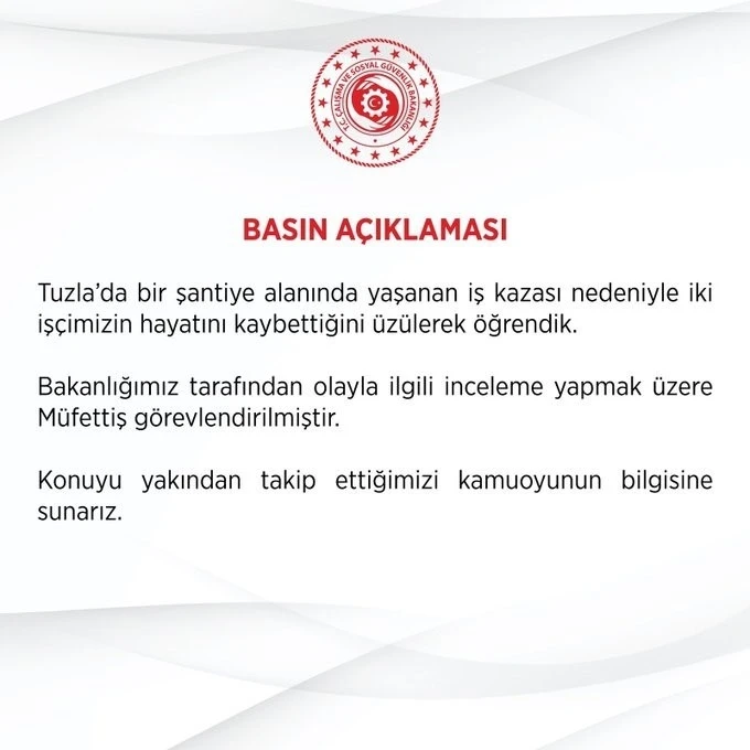 Çalışma ve Sosyal Güvenlik Bakanlığı: "(Tuzla’daki göçük) Olayla ilgili inceleme yapmak üzere müfettiş görevlendirilmiştir"
