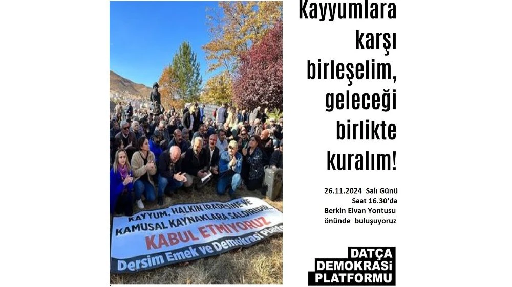 Datça'da kayyumlara karşı birleşme çağrısı