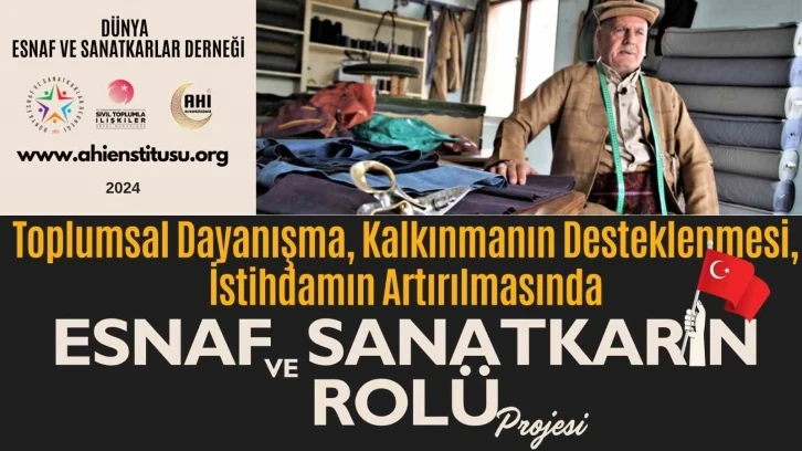 Dünya Esnaf ve Sanatkarlar Derneğinden "Toplumsal Dayanışma ve Kalkınma" projesi
