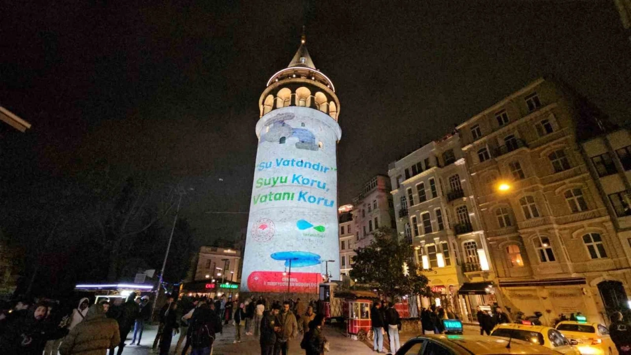 Galata Kulesi’ne yansıtılan video ile Su Günü’ne dikkat çekildi
