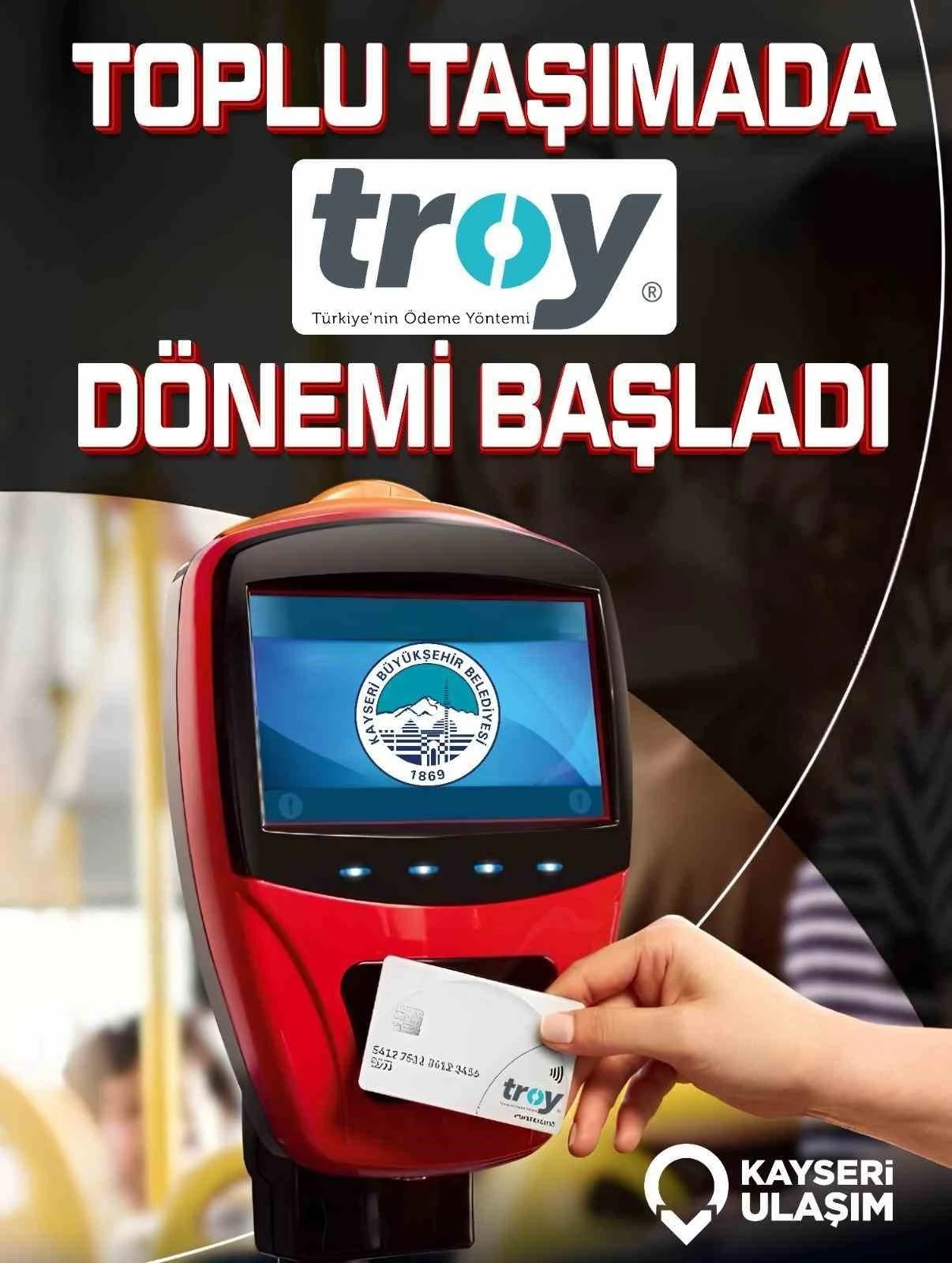 Kayseri toplu ulaşımında ’Troy kart’ dönemi
