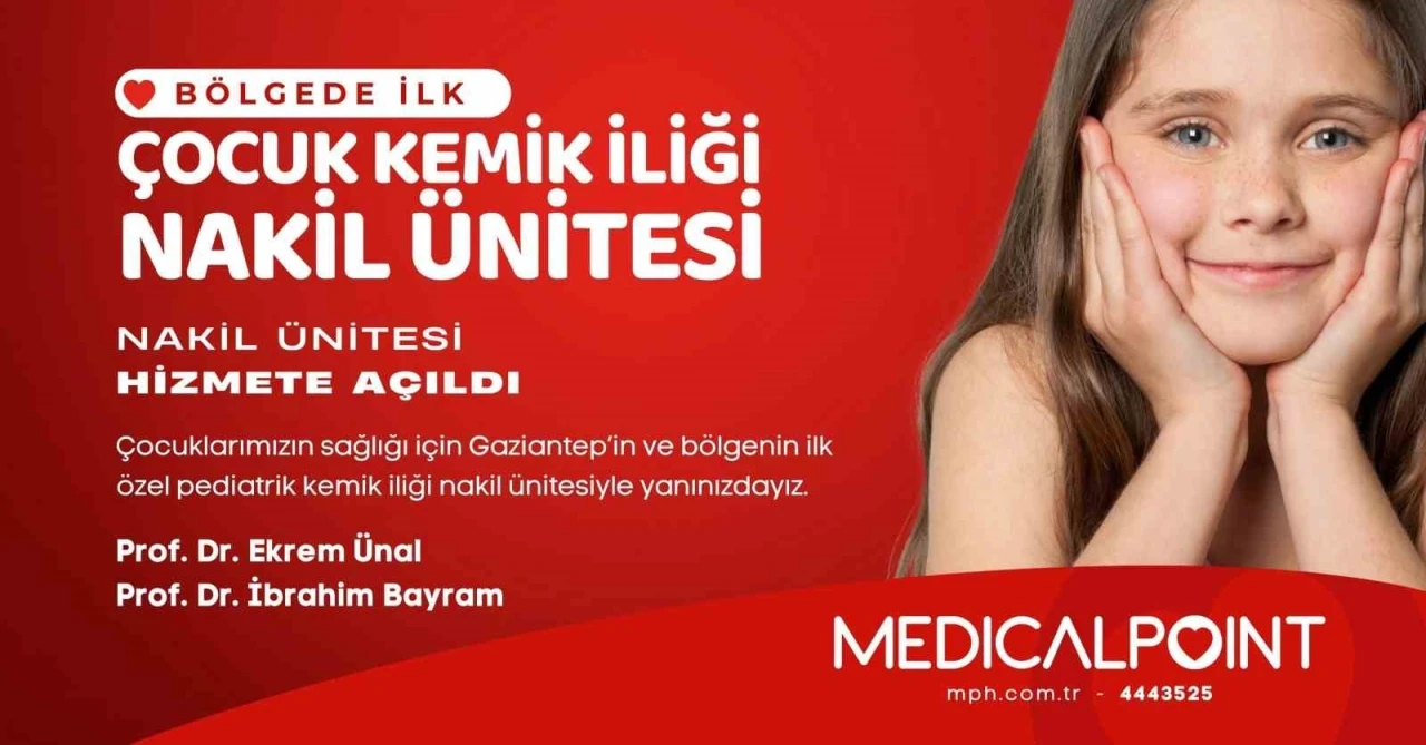 Medical Point’te pediatrik kemik iliği nakil ünitesi açıldı
