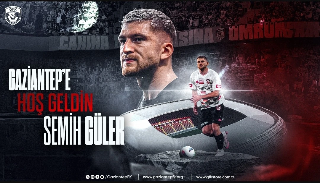 Semih Güler, Gaziantep FK’da
