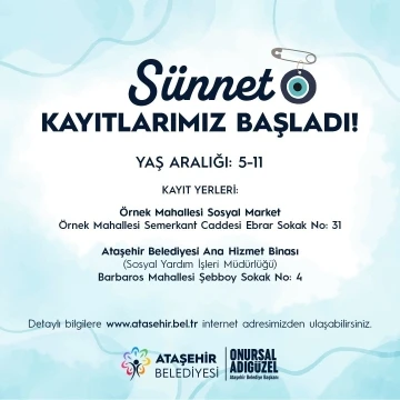 Ataşehir Belediyesi’nin toplu sünnet organizasyonu için kayıtlar başladı
