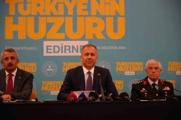 Bakan Yerlikaya: &quot;Edirne’de kişilere karşı suç olaylarında yüzde 12,2 düşüş var”
