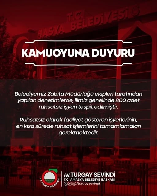 Belediye Başkanı açıkladı: Amasya’da 800 işyeri ruhsatsız çıktı
