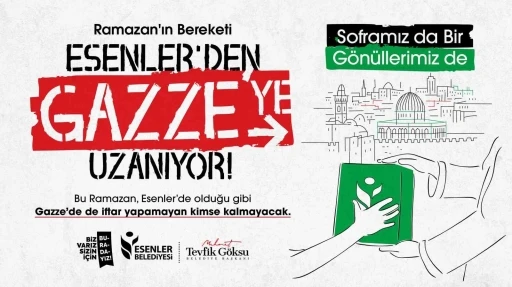 Esenler Belediyesi’nden Gazze’ye kardeşlik sofrası
