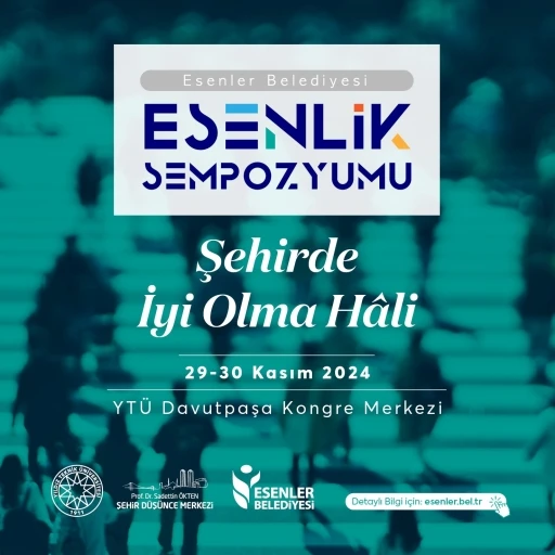 Esenler’de “Şehirde İyi Olma Hali” sempozyumla ele alınacak
