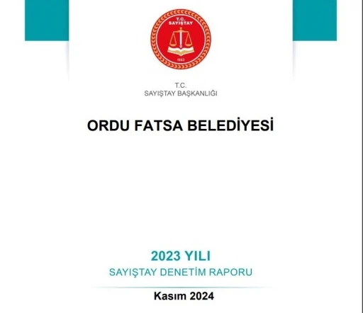 Fatsa Belediyesi’nin ’2023 Yılı Sayıştay Denetim Raporu’
