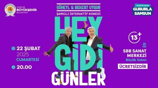 Süheyl ve Behzat Uygur, &quot;Hey Gidi Günler&quot; ile Samsun’da
