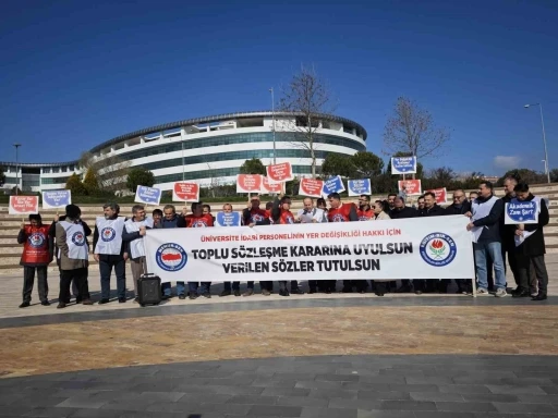 Üniversite idari personeli yer değişikliği hakkı istiyor
